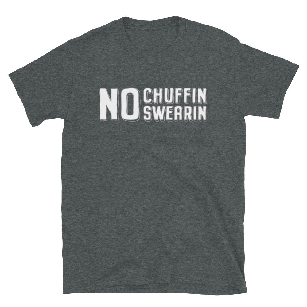 T-Shirt - No Chuffin Swearin